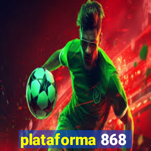 plataforma 868